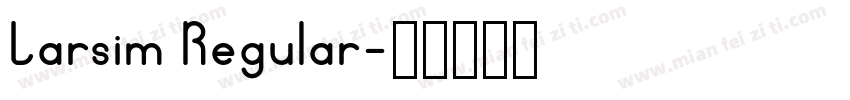 Larsim Regular字体转换